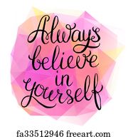 Free art print of Always believe in yourself. Always believe in ...