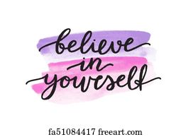 Free art print of Always believe in yourself. Always believe in ...