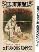 Roman Art Print - Le Roman "le Coupable", De François Coppée, Publié Dans Le Journal.