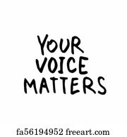 Free art print of Your voice matters quote lettering. Calligraphy ...